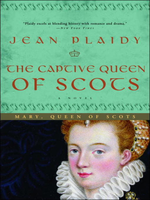 Title details for The Captive Queen of Scots by Jean Plaidy - Available